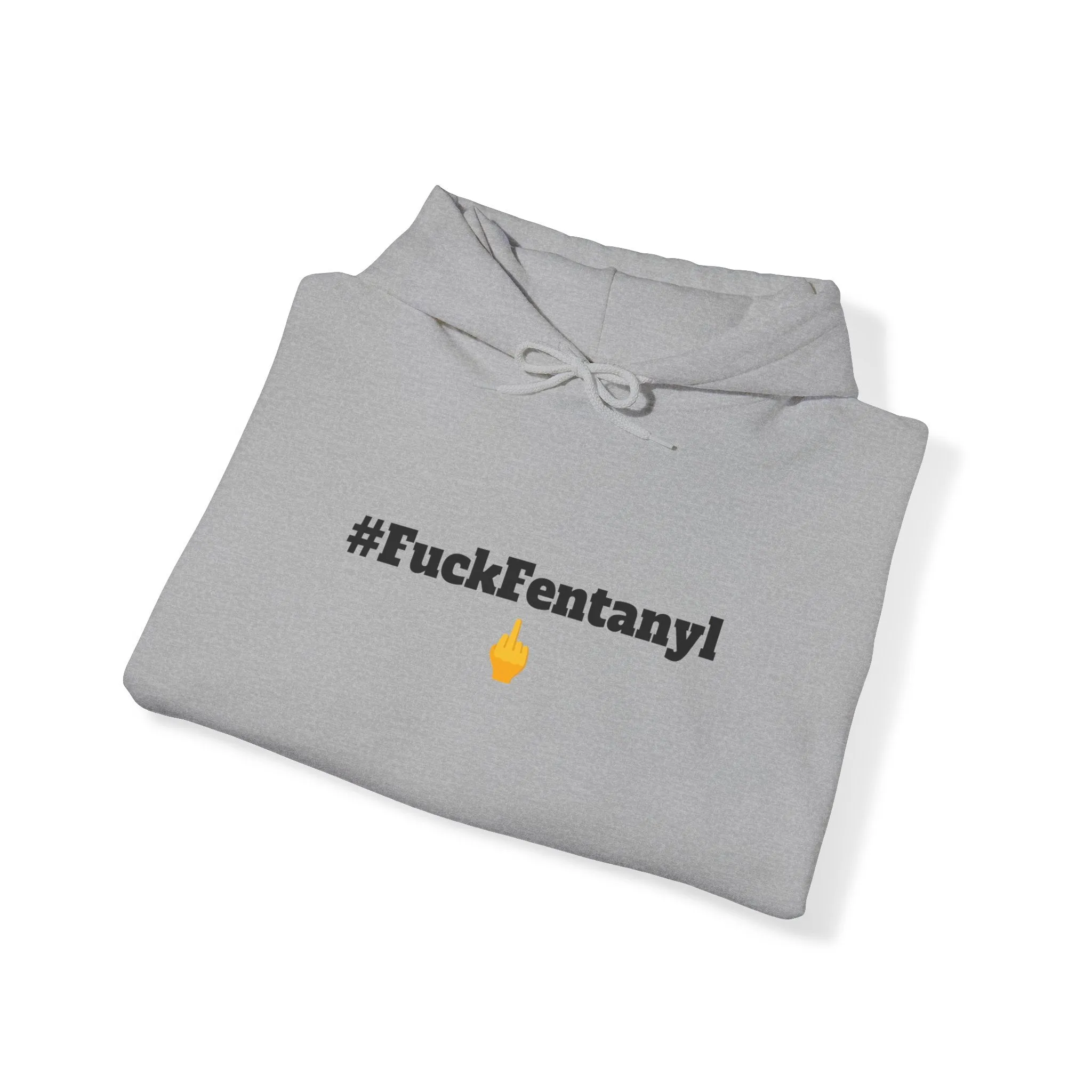 #F*ckFentanyl Hooded Sweatshirt