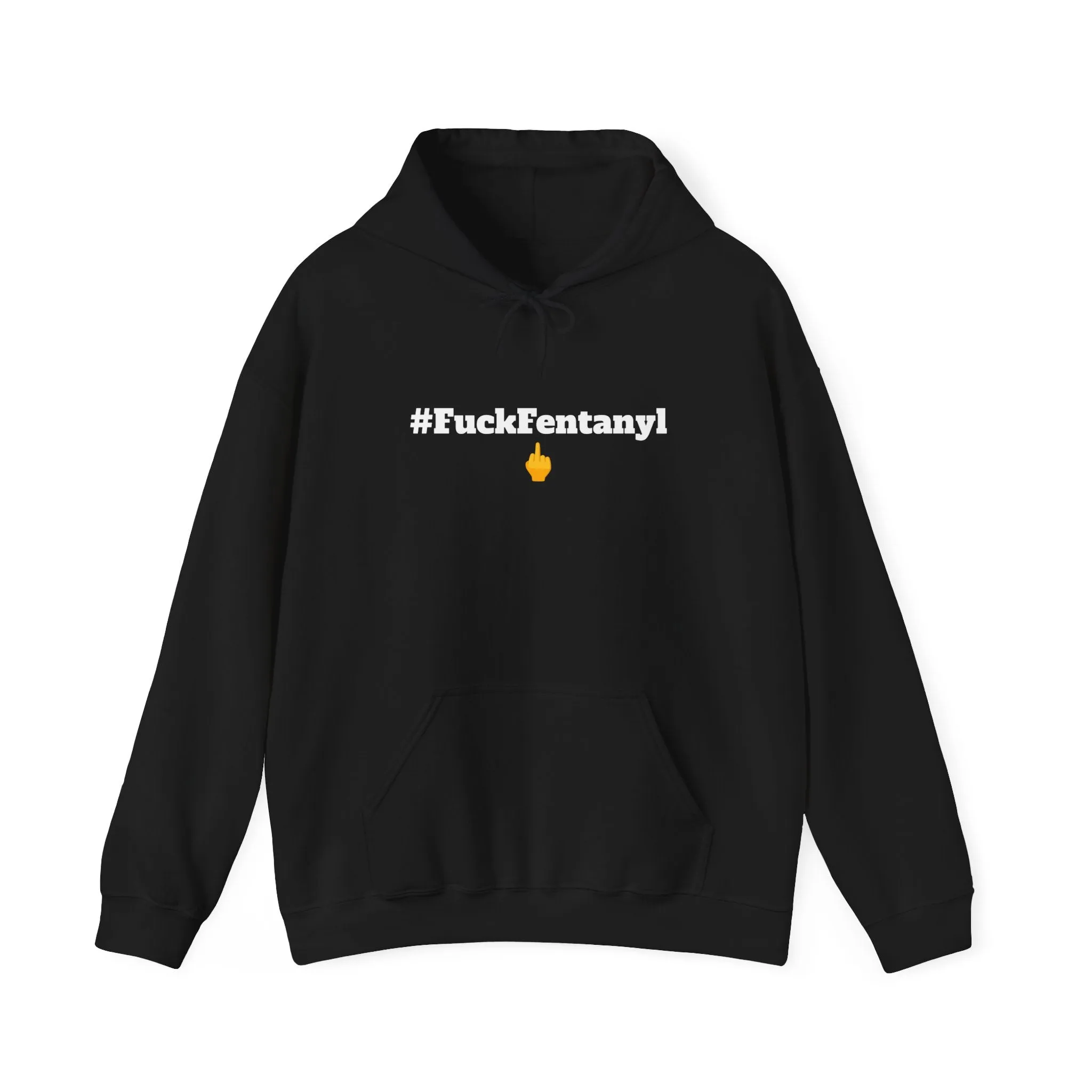 #F*ckFentanyl Hooded Sweatshirt