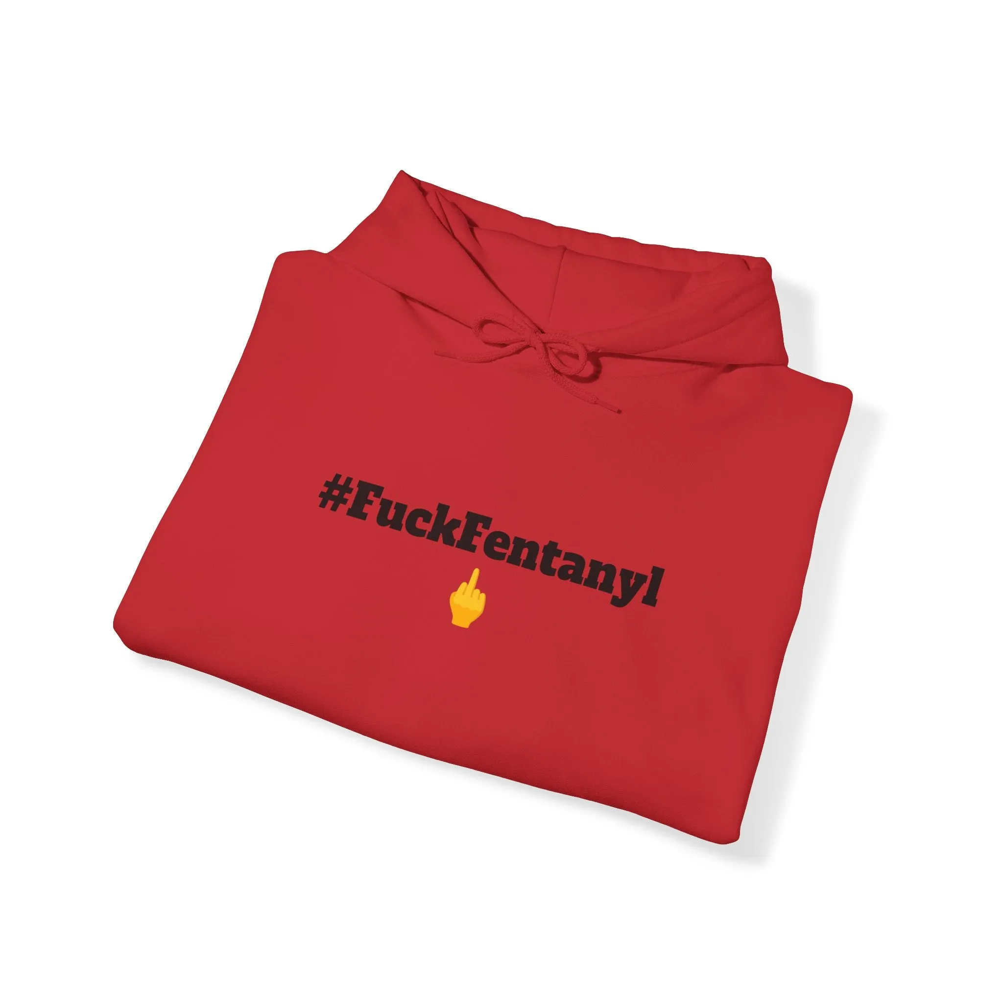 #F*ckFentanyl Hooded Sweatshirt