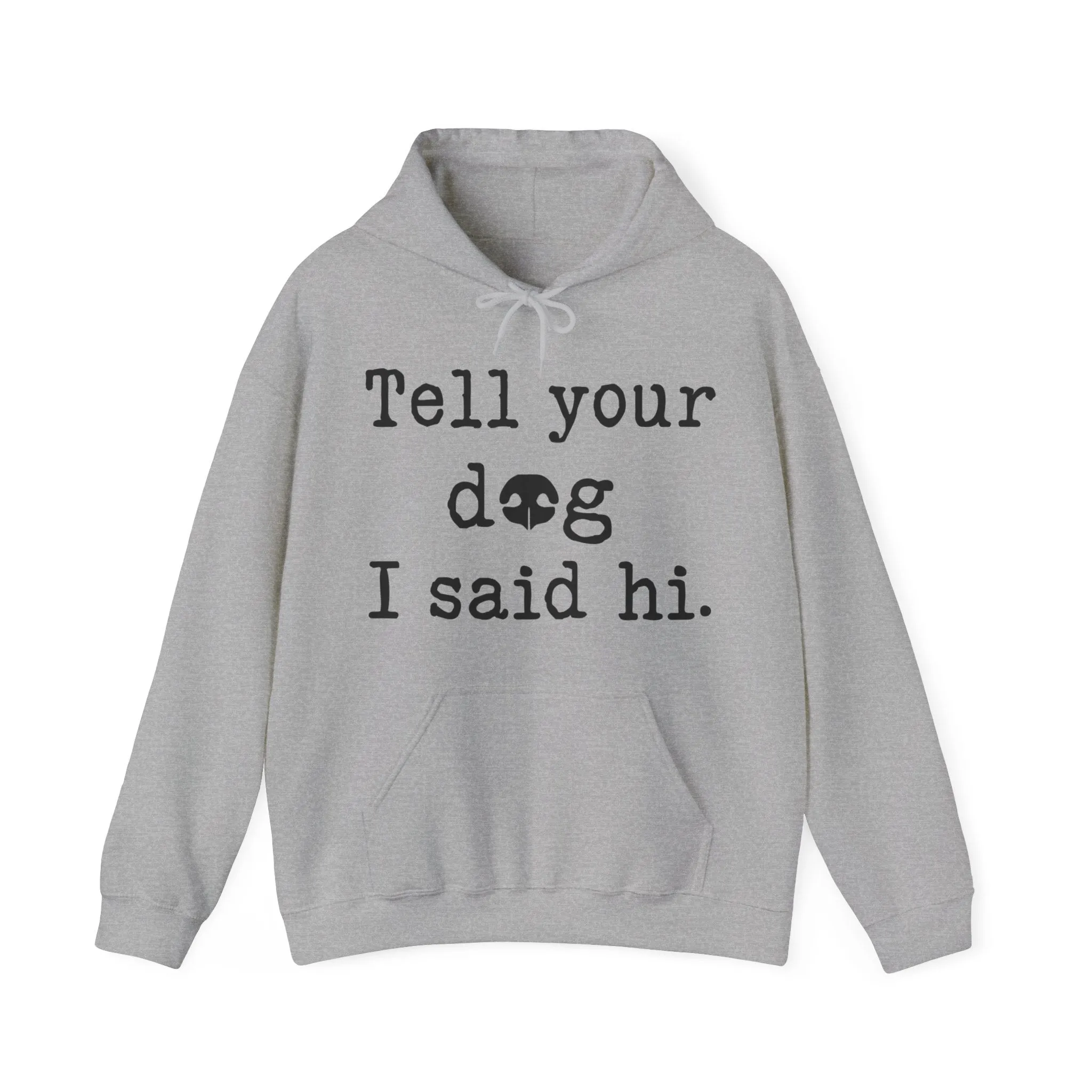 Tell your Horse I said Hi. Hoodie